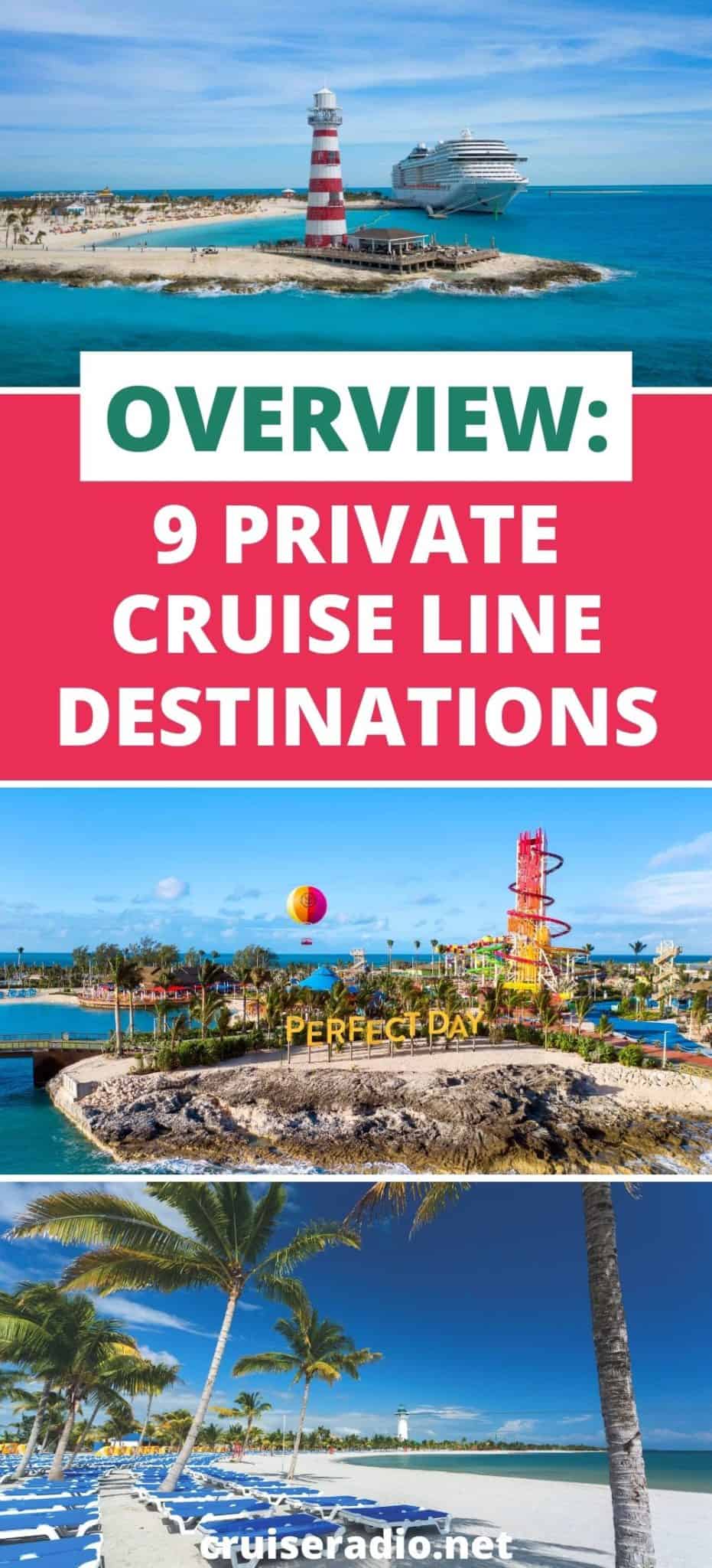 overview of nine private cruise line destinations in the caribbean and bahamas