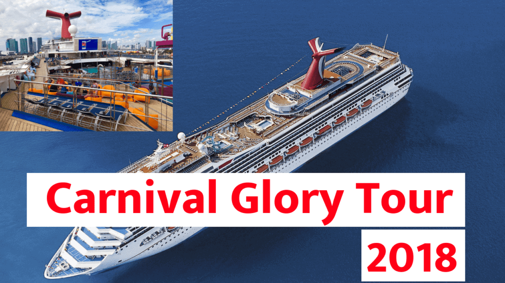 An overhead view of the Carnival Glory cruise ship sailing on the ocean, with an inset showing part of the ship's deck and waterslides. The text “Carnival Glory Video Tour 2018” is prominently displayed at the bottom.