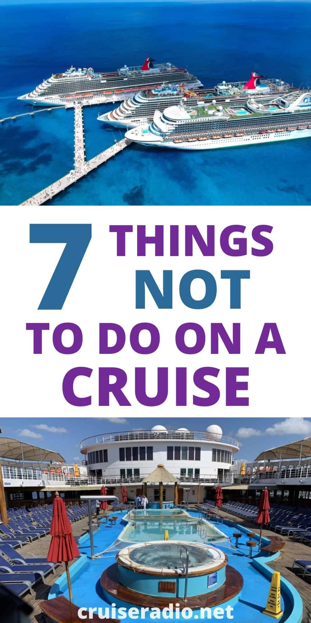 7 things not to do on a cruise