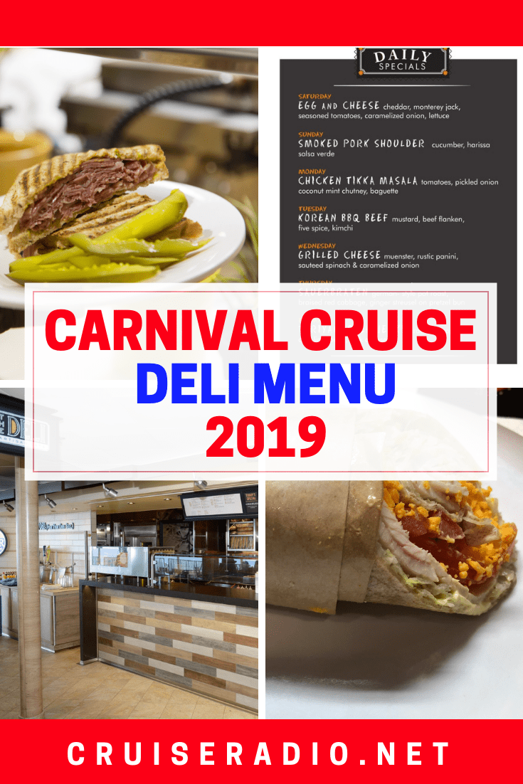 Carnival's New Deli Menu (2019) Cruise Radio Daily Updates On The