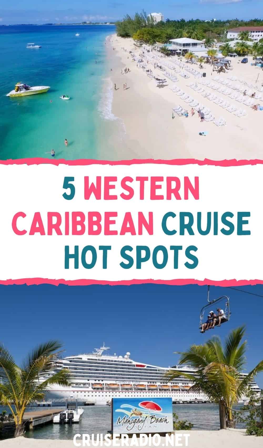 5 western caribbean cruise hot spots