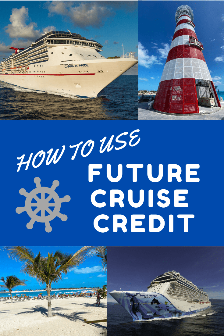 HOW TO USE FUTURE CRUISE CREDIT