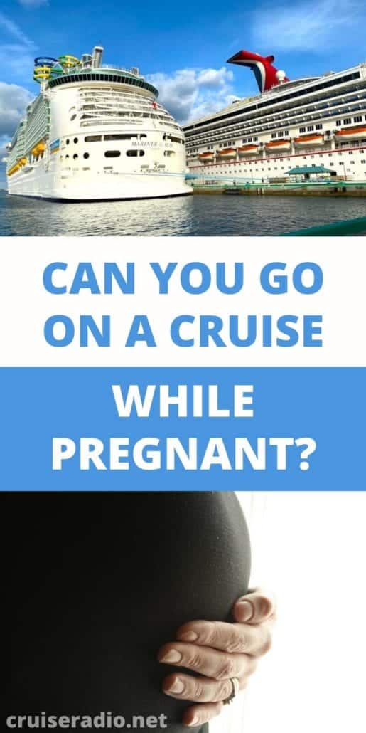 can you cruise while pregnant
