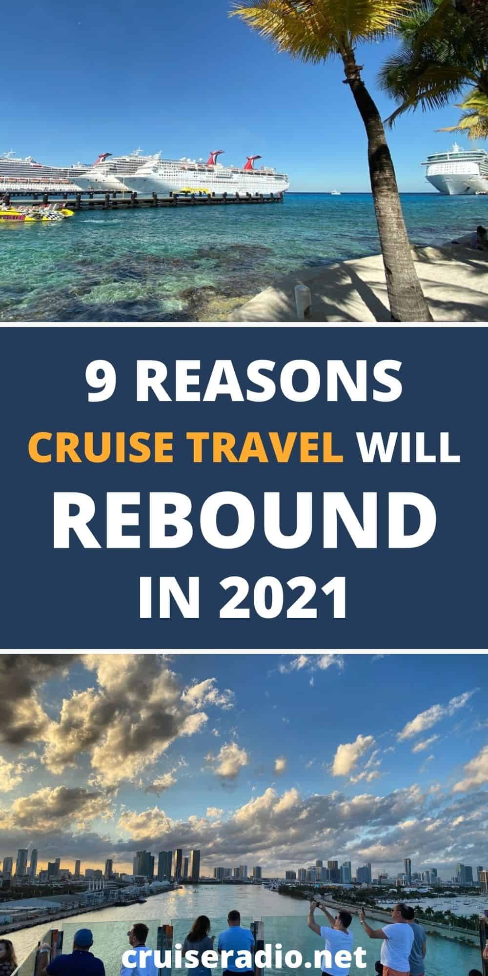 9 reasons cruise travel will rebound in 2021