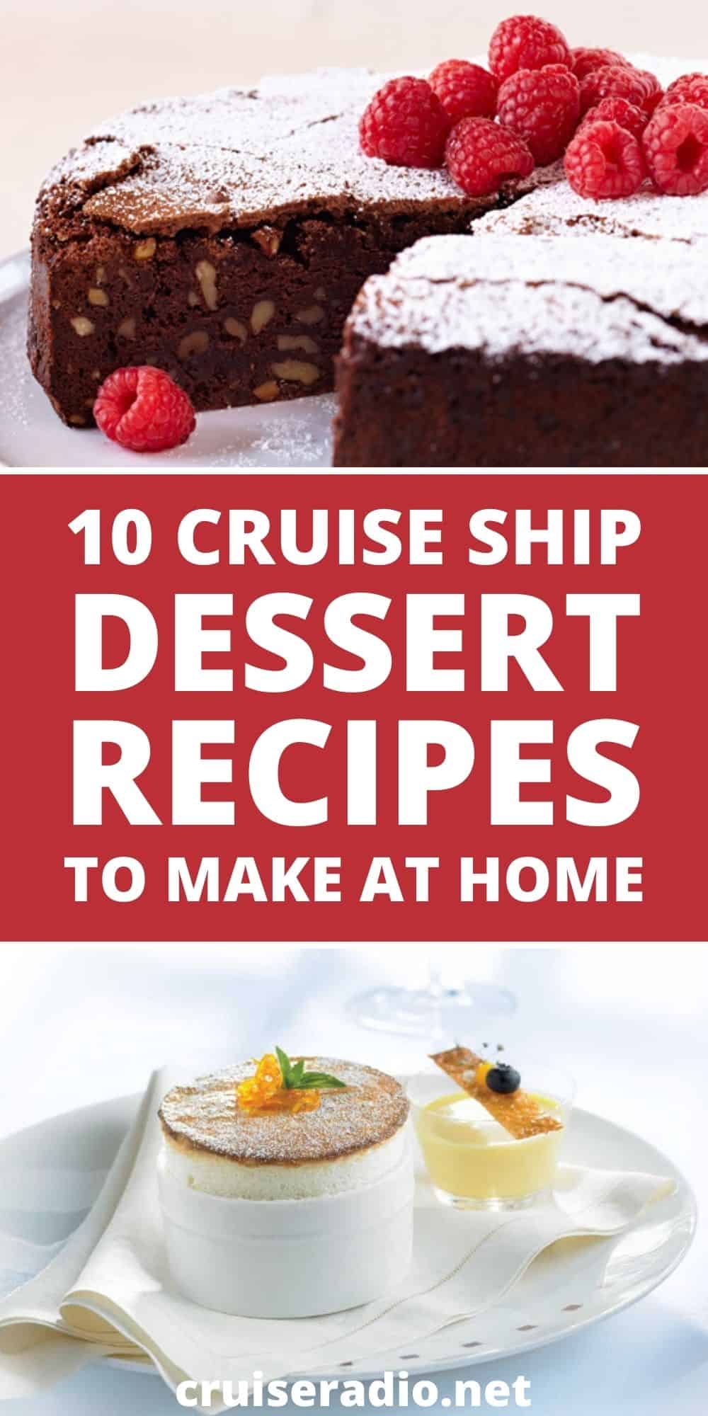 10 cruise ship dessert recipes to make at home