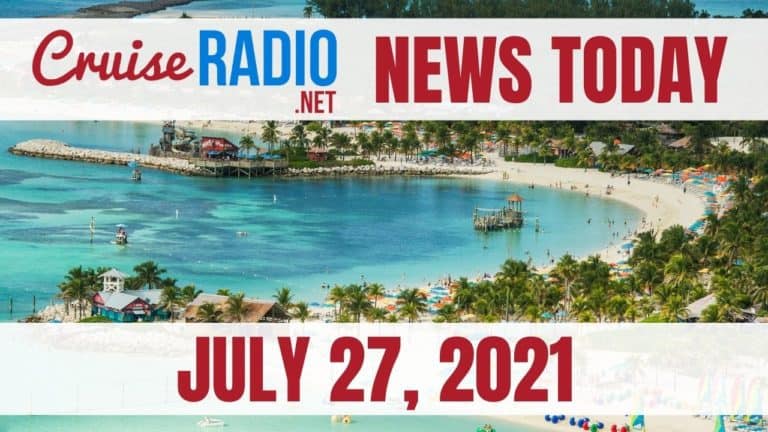 cruise radio news today july 27 2021