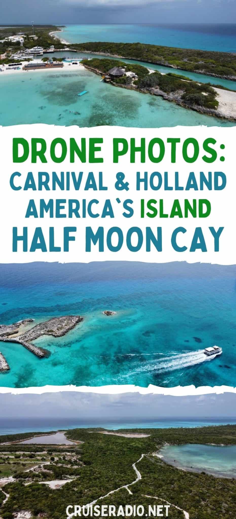 drone photos: carnival and holland america's island half moon cay