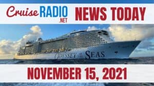 cruise radio news today november 15 2021