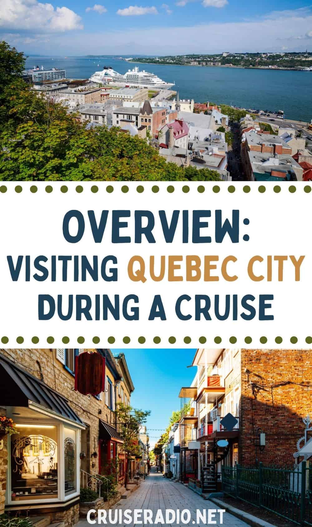 overview: visiting quebec city during a cruise