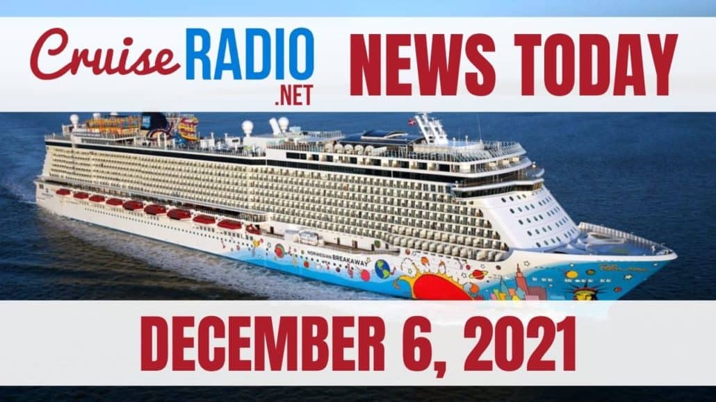 cruise radio news today december 6 2021
