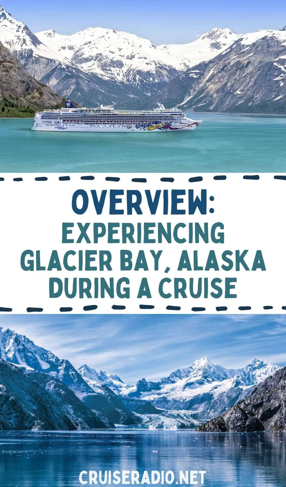 overview: glacier bay alaska during a cruise