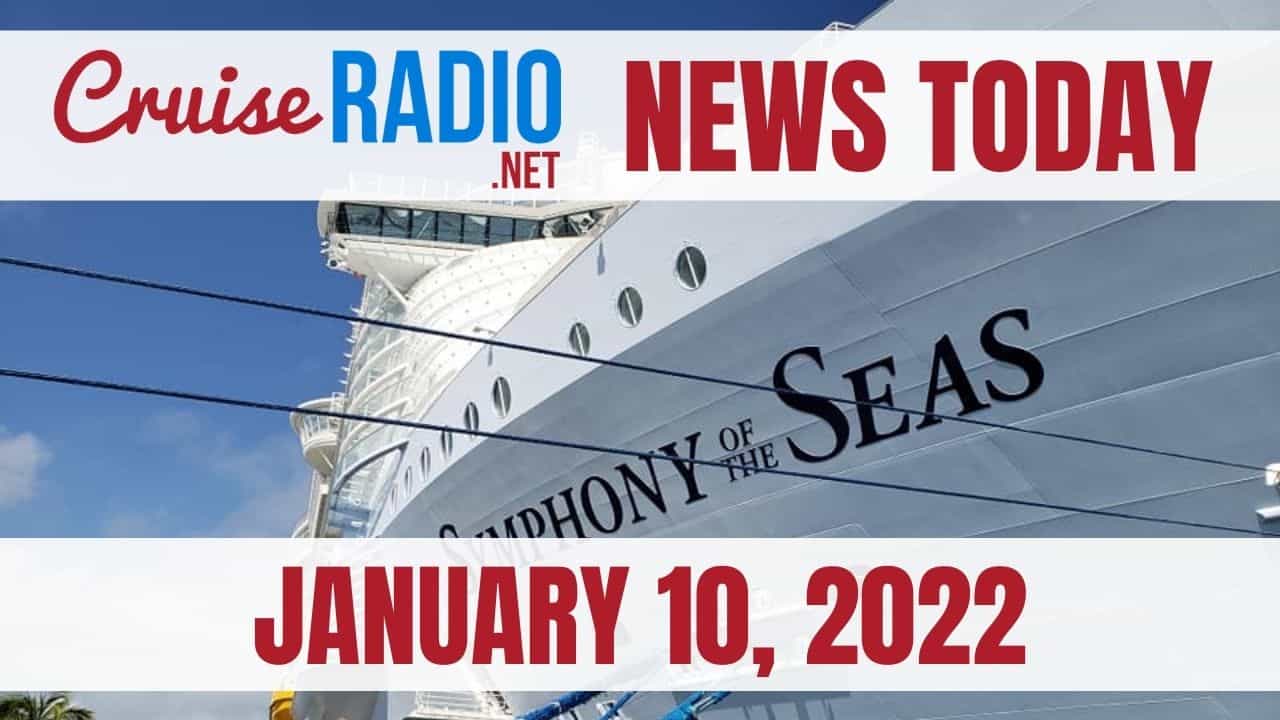 cruise news today january 10 2022