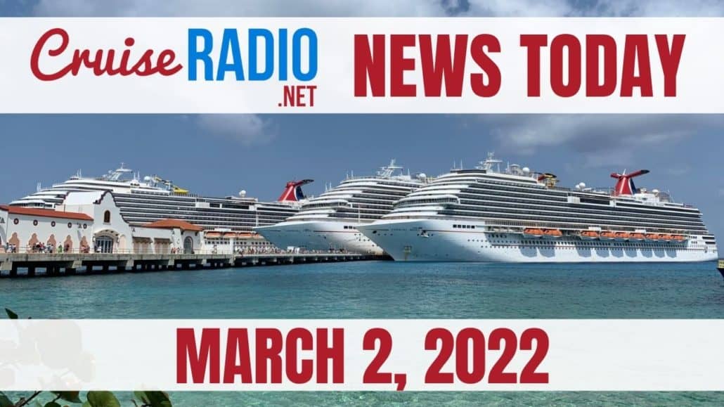 cruise radio news today march 2 2022