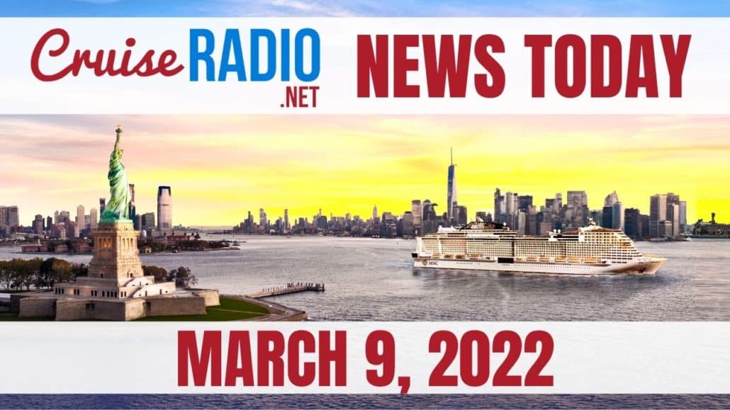 cruise news today march 9 2022