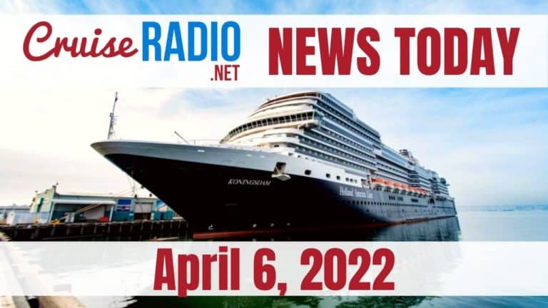cruise news today april 6 2022