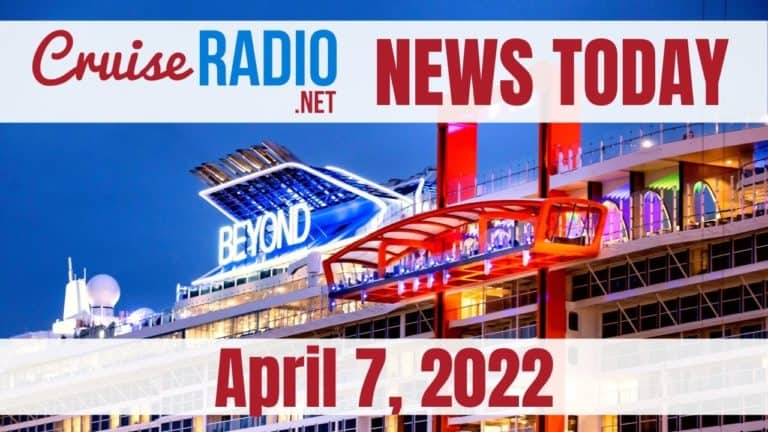 cruise news today april 7 2022