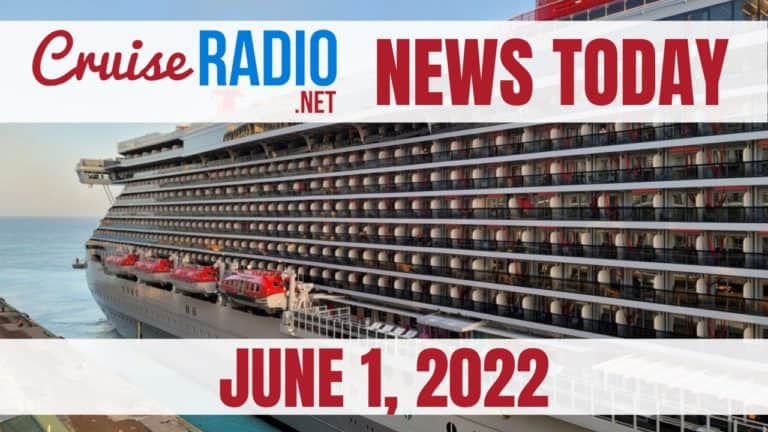 cruise news today june 1 2022