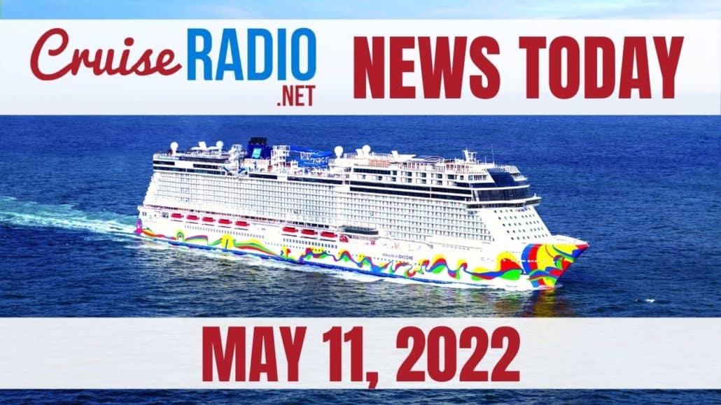 cruise news today may 11 2022