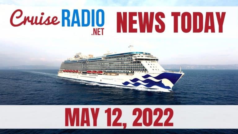 cruise news today may 12 2022