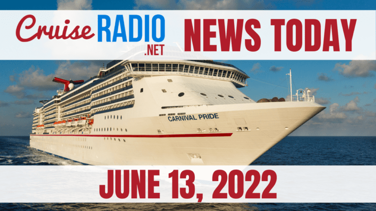 cruise news today june 13 2022
