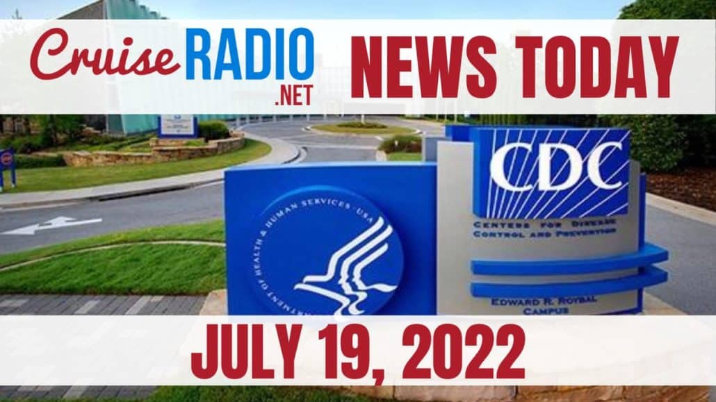 cruise news today july 19 2022