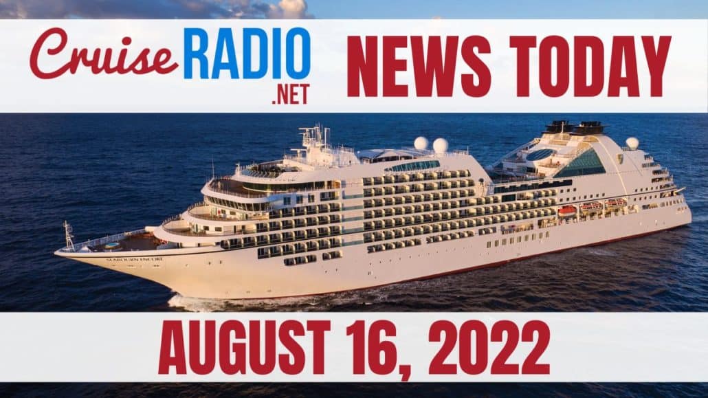 cruise news today august 16 2022