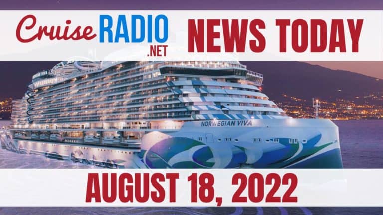 cruise news today august 18 2022