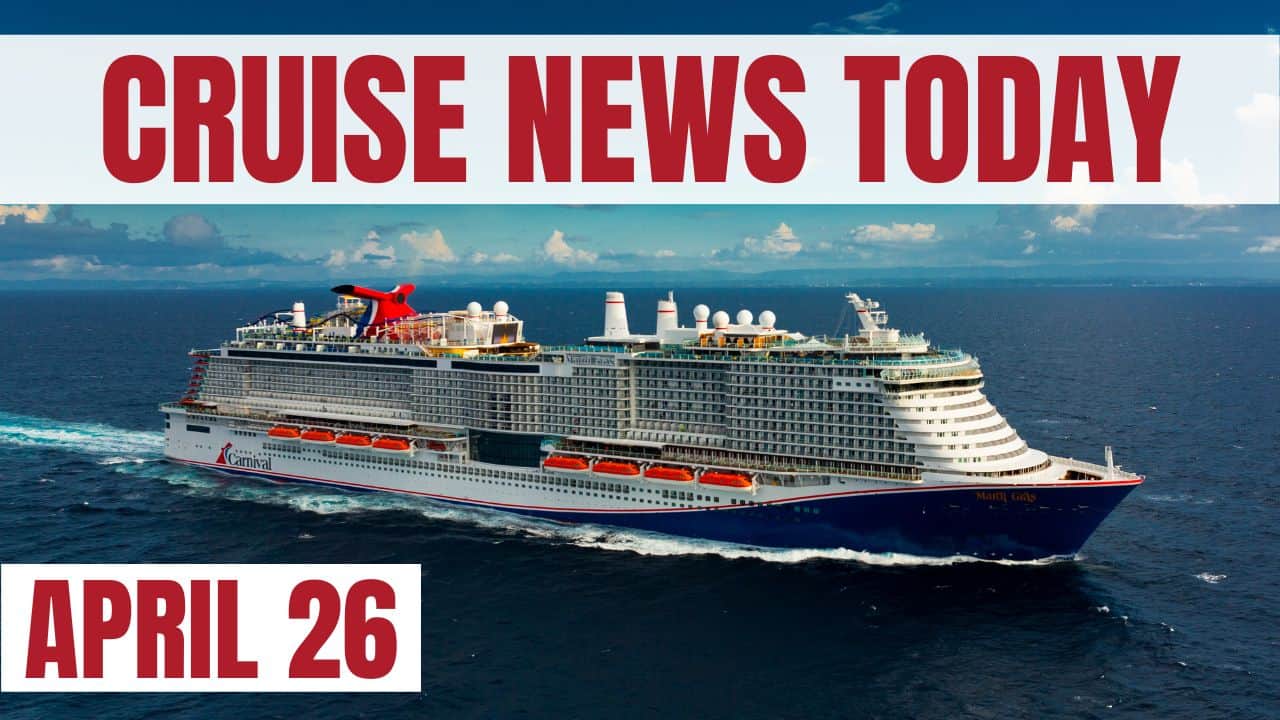 Cruise News Today April 26 2023 VIDEO 