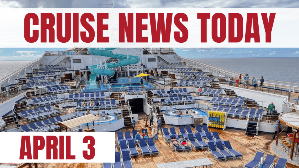 cruise news today april 3 2023
