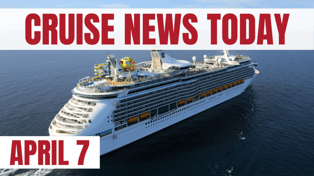 cruise news today april 7 2023