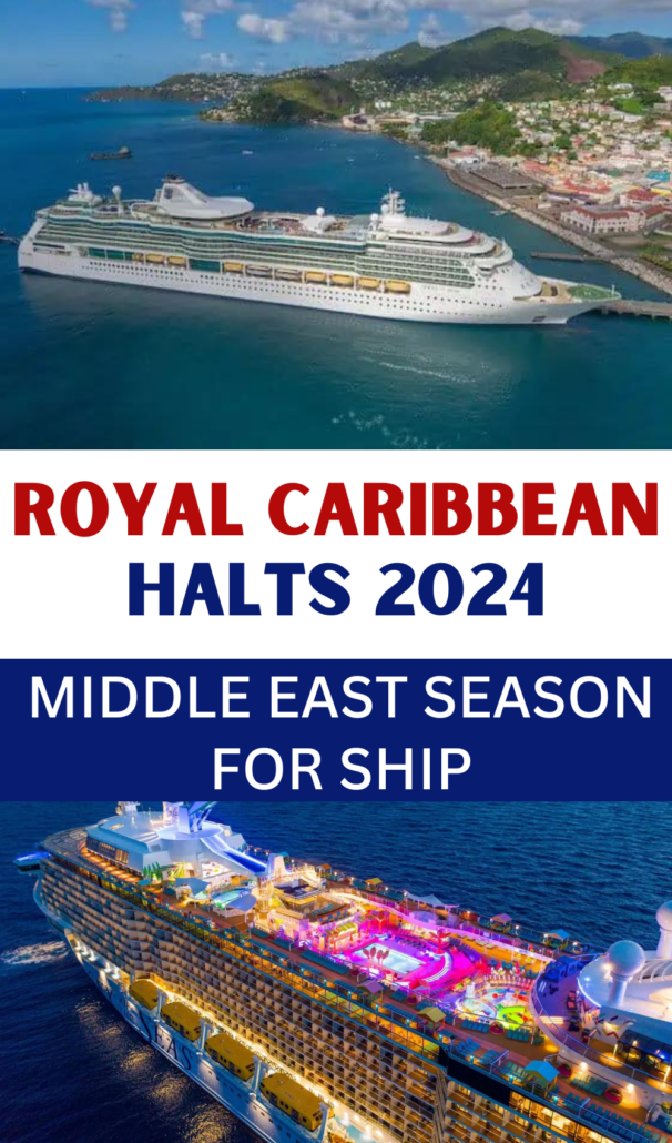 Royal Caribbean halts 2024 middle east season for ship